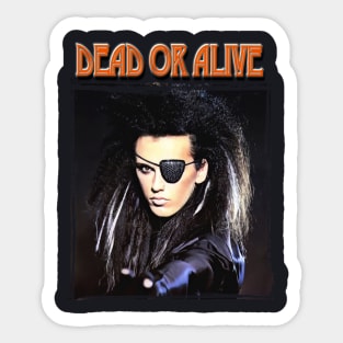 Dead or alive band Sticker